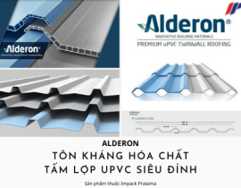 Alderon Tôn Nhựa Kháng Khuấn từ uPVC - Giải pháp thông minh cho mái nhà và công trình xây dựng